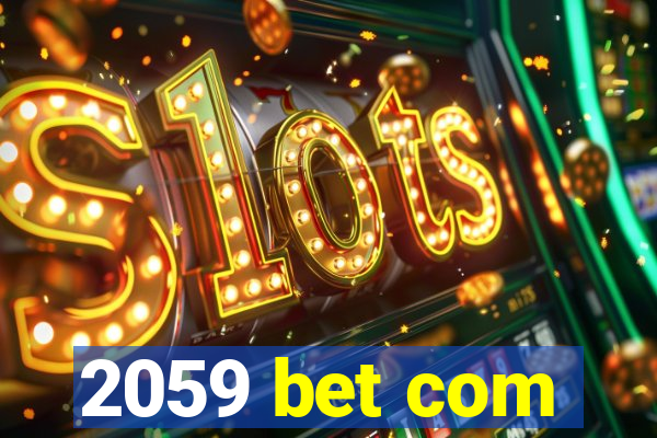 2059 bet com